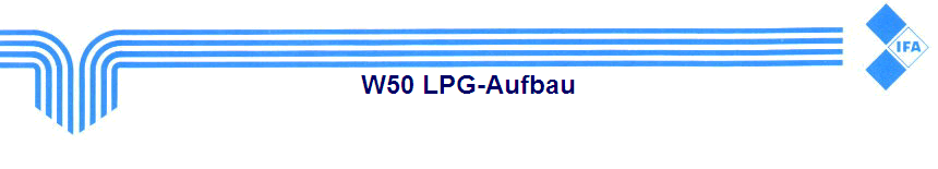 W50 LPG-Aufbau